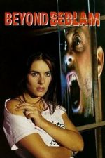 Watch Beyond Bedlam zumvo