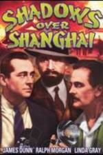 Watch Shadows Over Shanghai zumvo