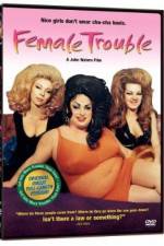 Watch Female Trouble zumvo