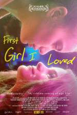 Watch First Girl I Loved zumvo