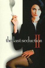 Watch The Last Seduction II zumvo