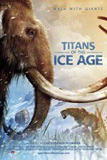 Watch Titans of the Ice Age zumvo