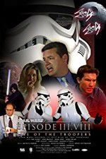 Watch Star Wars: Episode III.VIII: Rise of the Troopers zumvo