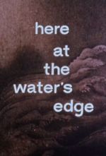 Watch Here at the Water\'s Edge zumvo