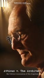 Watch Atticus v. The Architect: The Political Assassination of Don Siegelman zumvo