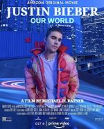 Watch Justin Bieber: Our World zumvo