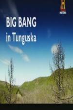 Watch Big Bang in Tunguska zumvo