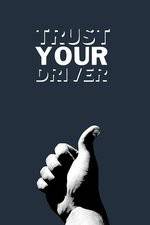 Watch Trust Your Driver zumvo
