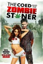 Watch The Coed and the Zombie Stoner zumvo