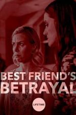 Watch Best Friend\'s Betrayal zumvo