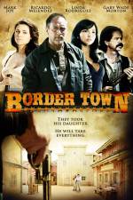 Watch Border Town zumvo