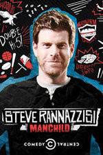 Watch Steve Rannazzisi: Manchild zumvo