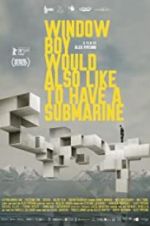 Watch Window Boy Would also Like to Have a Submarine zumvo
