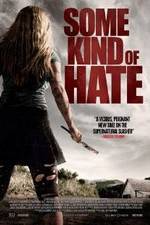 Watch Some Kind of Hate zumvo