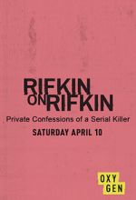 Watch Rifkin on Rifkin: Private Confessions of a Serial Killer zumvo