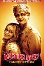 Watch Wasting Away zumvo