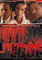 Watch Dying on the Edge zumvo
