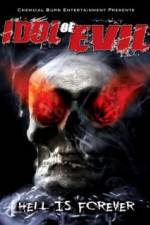 Watch Idol of Evil: Hell Is Forever zumvo