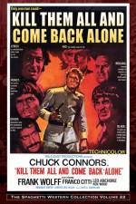 Watch Kill Them All and Come Back Alone zumvo