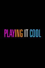 Watch Playing It Cool zumvo