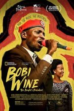 Watch Bobi Wine: The People\'s President zumvo