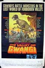 Watch The Valley of Gwangi zumvo