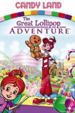 Watch Candyland Great Lollipop Adventure zumvo