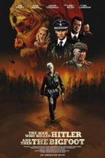 Watch The Man Who Killed Hitler and Then The Bigfoot zumvo