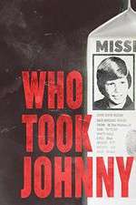 Watch Who Took Johnny zumvo