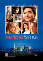 Watch Shanghai Calling zumvo