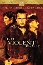 Watch Three Violent People zumvo