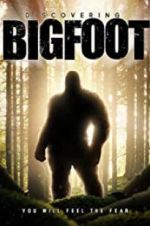 Watch Discovering Bigfoot zumvo