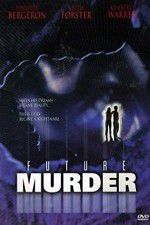 Watch Future Murder zumvo