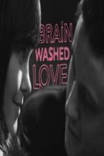 Watch Brainwashed Love zumvo