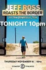 Watch Jeff Ross Roasts the Border: Live from Brownsville, Texas zumvo