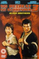 Watch No Retreat No Surrender 3 Blood Brothers zumvo