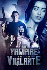 Watch The Vampire and the Vigilante zumvo