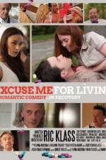 Watch Excuse Me for Living zumvo