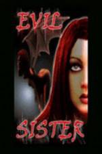 Watch Evil Sister zumvo