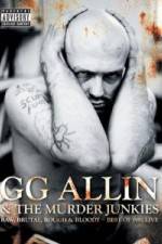 Watch GG Allin & the Murder Junkies - Raw, Brutal, Rough & Bloody zumvo