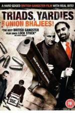 Watch Triads Yardies & Onion Bhajees zumvo