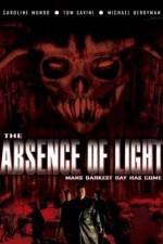 Watch The Absence of Light zumvo
