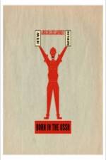Watch Born in USSR zumvo