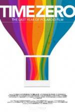 Watch Time Zero The Last Year of Polaroid Film zumvo