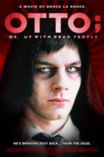 Watch Otto; or, Up with Dead People zumvo