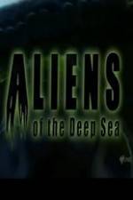 Watch Aliens Of The Deep Sea zumvo