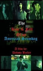 Watch The Rise and Fall of an American Scumbag zumvo