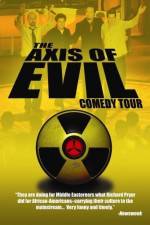 Watch The Axis of Evil Comedy Tour zumvo