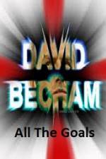 Watch David Beckham All The Goals zumvo