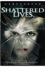 Watch Shattered Lives zumvo